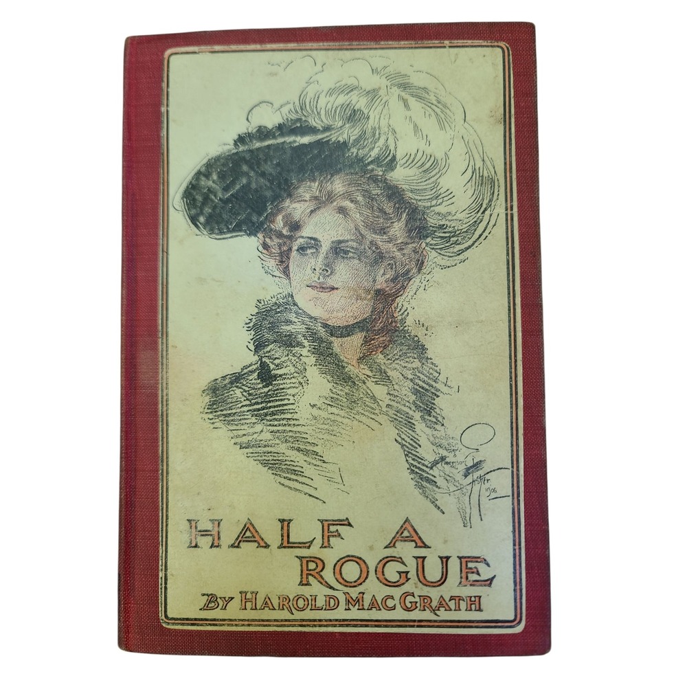 Half A Rogue Book by Harold MacGrath Grosset & Dunlap Antique Novel